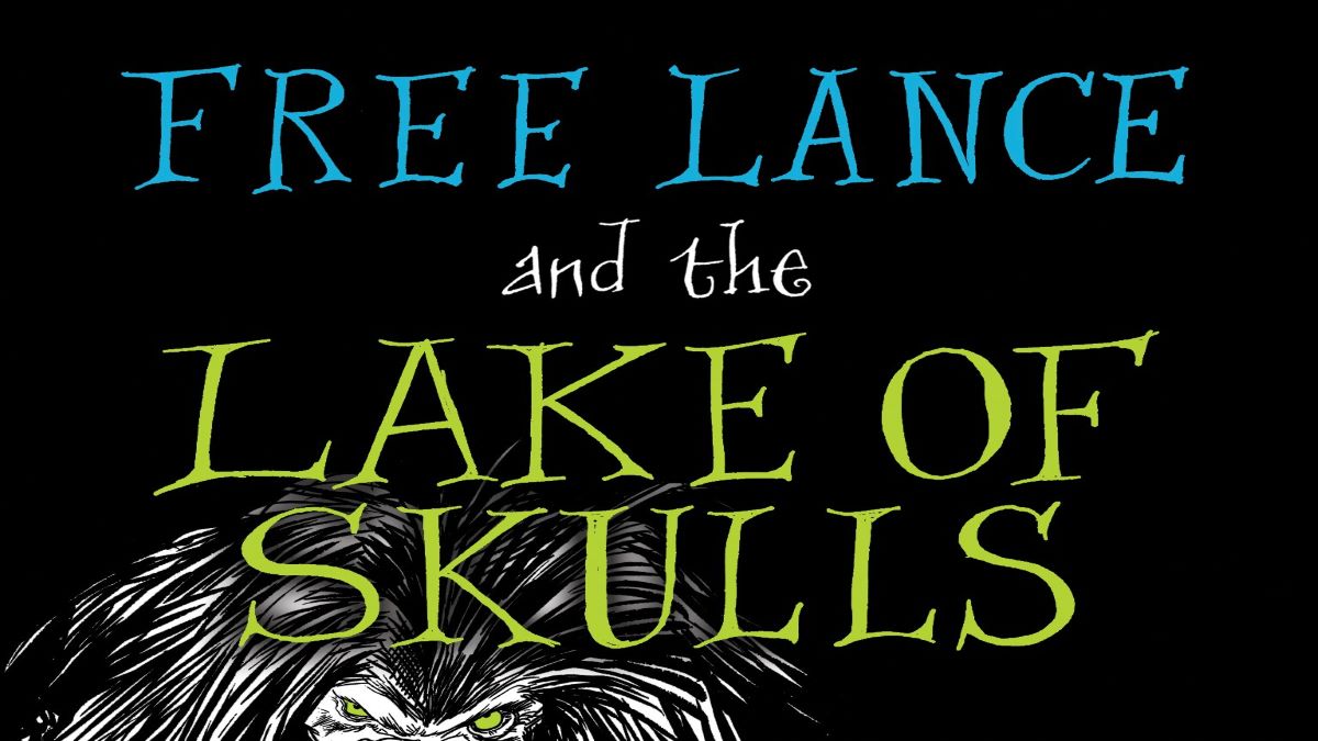 Book Review: ‘Free Lance and the Lake of Skulls’ by Paul Stewart & Chris Riddell